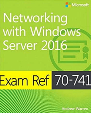 Microsoft 70-741 Networking with Windows Server 2016