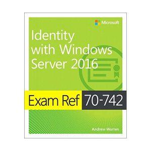 Microsoft 70-742 Identity in Windows Server 2016