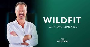 Mindvalley Quest The WildFit Program Eric Edmeades