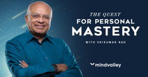 Mindvalley Srikumar Rao Personal Mastery