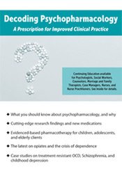 N. Bradley Keele Decoding Psychopharmacology A Prescription for Improved Clinical Practice