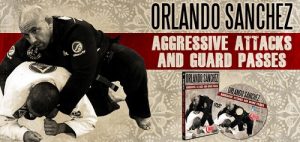 Orlando Sanchez Aggressive Attacks & Passes DVD