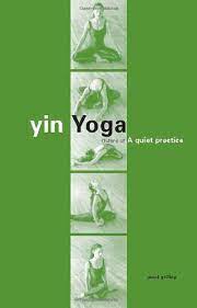 Paul Grilley Yin Yoga Outline of A Quiet Practice