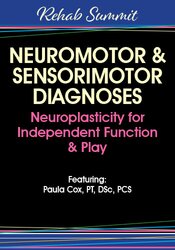 Paula Cox Neuromotor & Sensorimotor Diagnoses Neuroplasticity for Independent Function & Play