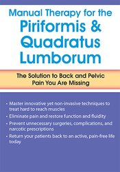 Peggy Lamb Manual Therapy for the Piriformis & Quadratus Lumborum The Solution to Back & Pelvic Pain You Are Missing