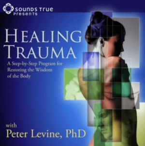 Peter A. Levine The Healing Trauma Online Course