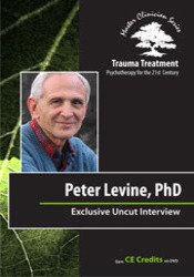 Peter Levine Peter A. Levine Full Interview Trauma Treatment Psychotherapy for the 21st Century