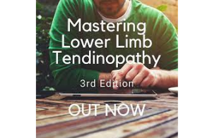 Peter Malliaras Mastering Lower Limb Tendinopathy 3rd Edition