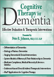 Peter R. Johnson Cognitive Therapy for Dementia Effective Evaluation & Therapeutic Interventions