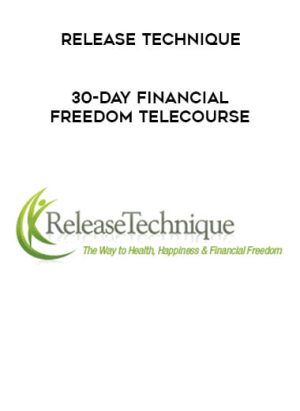 Release Technique 30-Day Financial Freedom Telecourse