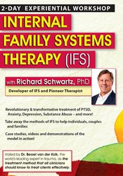 Richard C. Schwartz Internal Family Systems Therapy (IFS) 2-Day Experiential Workshop