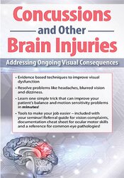 Robert Constantine Concussions and Other Brain Injuries Addressing Ongoing Visual Consequences