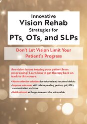 Robert Constantine Innovative Vision Rehab Strategies for PTs