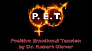 Robert Glover Positive Emotional Tension