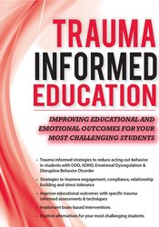 Robert Hull Trauma-Informed Education Improving Educational and Emotional Outcomes for Your Most Challenging Students