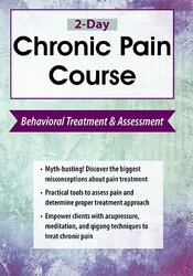 Robert Rosenbaum 2-Day Chronic Pain Course Behavioral Treatment and Assessment