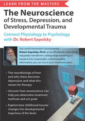 Robert Sapolsky Learn from the Masters The Neuroscience of Stress