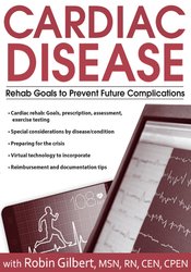 Robin Gilbert Cardiac Disease Rehab Goals to Prevent Future Complications