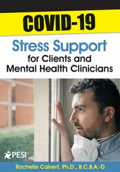 Rochelle Calvert COVID-19 Stress Support for Clients and Mental Health Clinicians