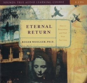 Roger Woolger ETERNAL RETURN