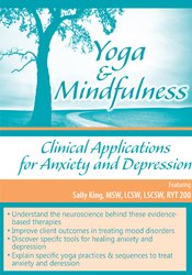 Sally King Yoga & Mindfulness Clinical Applications for Anxiety and Depression