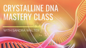 Sandra Walter Crystalline DNA Mastery Class