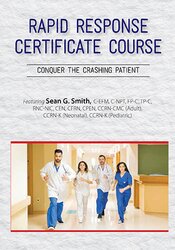 Sean G. Smith 2-Day Rapid Response Certificate Course Conquer the Crashing Patient