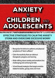 Sherianna Boyle Anxiety in Children and Adolescents Effective Strategies to Calm the Anxiety Storm and Overcome Excessive Worry