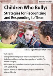 Signe Whitson Children Who Bully Strategies for Recognizing and Responding to Them