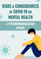 Sonata Bohen Risks & Consequences of Covid-19 on Mental Health A Psychopharmacology Update