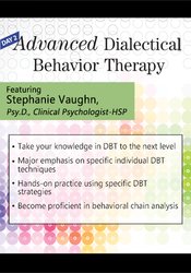 Stephanie Vaughn Day 2 Advanced Dialectical Behavior Therapy