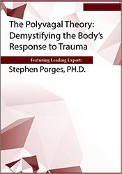 Stephen Porges The Polyvagal Theory Demystifying the Body's Response to Trauma