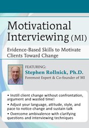 Stephen Rollnick Motivational Interviewing (MI) Evidence-Based Skills to Motivate Clients Toward Change