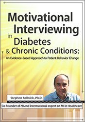 Stephen Rollnick Motivational Interviewing in Diabetes & Chronic Conditions  An Evidence-Based Approach to Patient Behavior Change. Live demonstrations with Stephen Rollnick