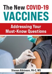 Steven Atkinson The New COVID-19 Vaccines Addressing Your Must-Know Questions