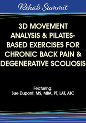 Sue DuPont 3D Movement Analysis & Pilates-Based Exercises for Chronic Back Pain & Degenerative Scoliosis