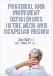 Sue DuPont Postural and Movement Deficiencies in the Neck and Scapular Region