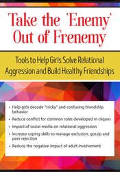 Susan Fee Take the ‘Enemy’ out of Frenemy Tools to Help Girls Solve Relational Aggression and Build Healthy Friendships