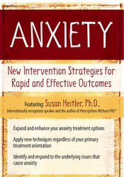 Susan Heitler Anxiety New Intervention Strategies for Rapid and Effective Outcomes