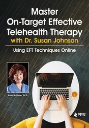 Susan Johnson Master On-Target Effective Telehealth Therapy with Dr. Susan Johnson Using EFT Techniques Online