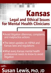 Susan Lewis Kansas Legal and Ethical Issues for Mental Health Clinicians