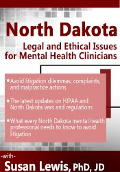 Susan Lewis North Dakota Legal & Ethical Issues for Mental Health Clinicians