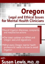 Susan Lewis Oregon Legal and Ethical Issues for Mental Health Clinicians