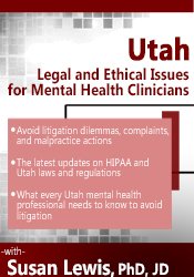 Susan Lewis Utah Legal and Ethical Issues for Mental Health Clinicians