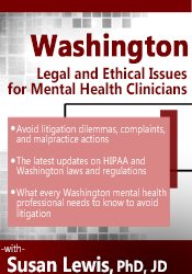 Susan Lewis Washington Legal and Ethical Issues for Mental Health Clinicians