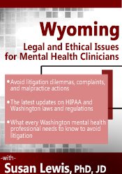 Susan Lewis Wyoming Legal & Ethical Issues for Mental Health Clinicians