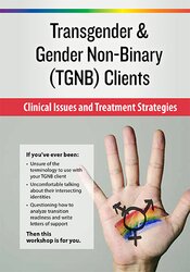 Susan Radzilowski Transgender & Gender Non-Binary (TGNB) Clients Clinical Issues and Treatment Strategies