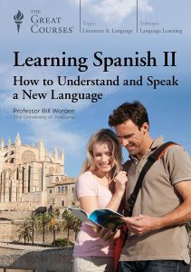 TTC Video Professor Bill Worden Learning Spanish II How to Understand and Speak a New Language