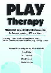 Tammi Van Hollander Play Therapy Attachment-Based Treatment Interventions for Trauma