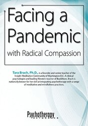 Tara Brach Facing a Pandemic with Radical Compassion